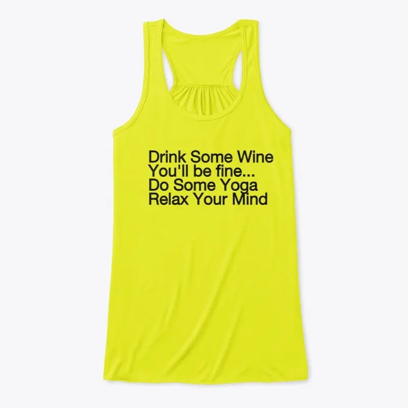 Drink Wine , Yoga Time, Relax Mind