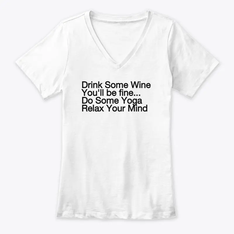 Drink Wine , Yoga Time, Relax Mind