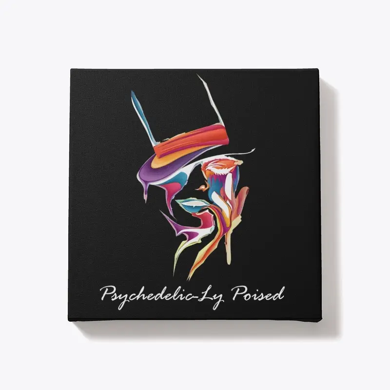 Psychedelic-Ly Poised